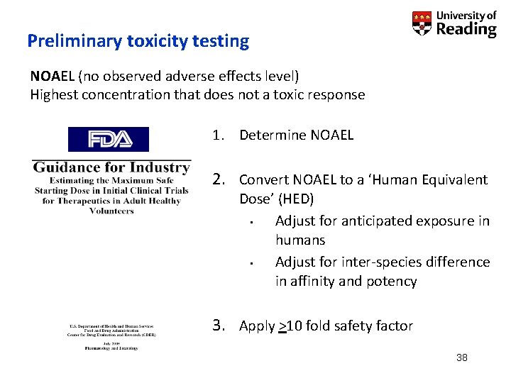 Preliminary toxicity testing NOAEL (no observed adverse effects level) Highest concentration that does not