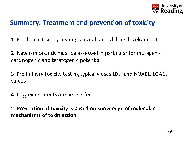 Summary: Treatment and prevention of toxicity 1. Preclinical toxicity testing is a vital part