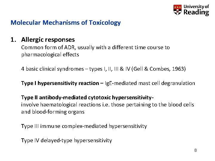 Molecular Mechanisms of Toxicology 1. Allergic responses Common form of ADR, usually with a