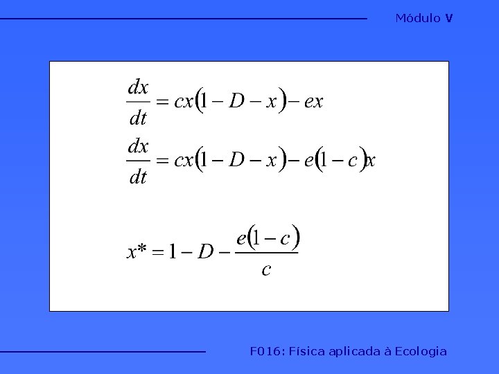 Módulo V F 016: Física aplicada à Ecologia 