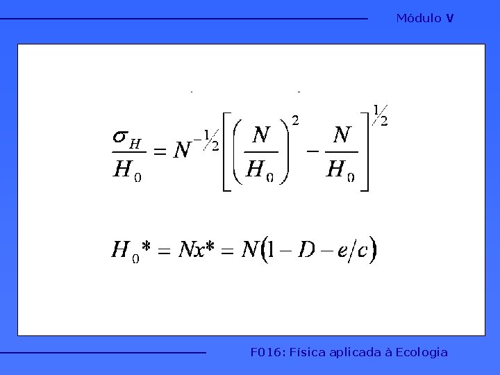 Módulo V F 016: Física aplicada à Ecologia 