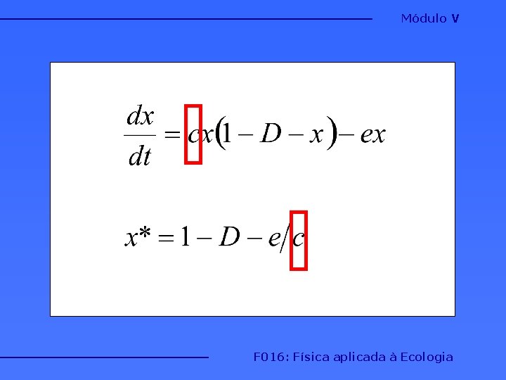 Módulo V F 016: Física aplicada à Ecologia 