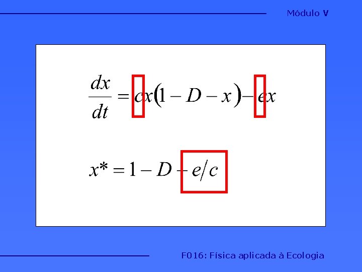 Módulo V F 016: Física aplicada à Ecologia 