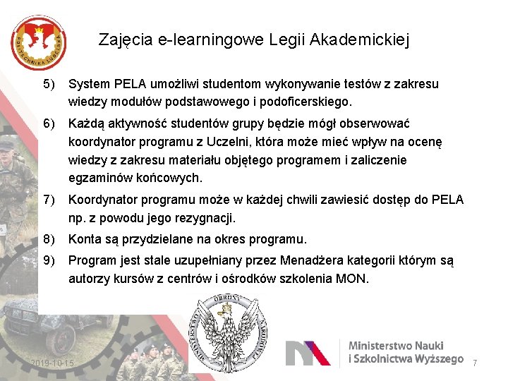 Zajęcia e-learningowe Legii Akademickiej 5) System PELA umożliwi studentom wykonywanie testów z zakresu wiedzy