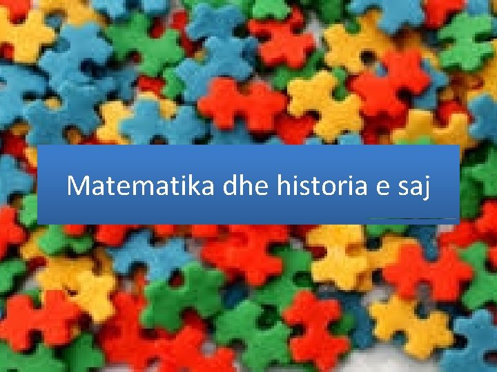 Matematika dhe historia e saj 