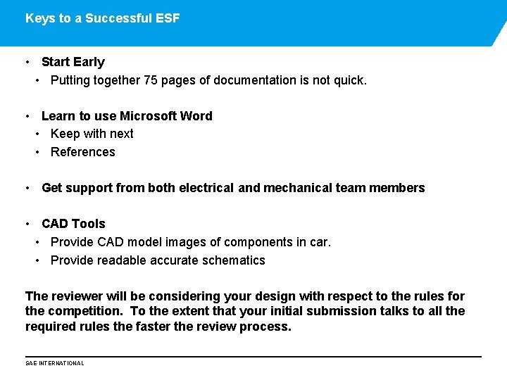 Keys to a Successful ESF • Start Early • Putting together 75 pages of