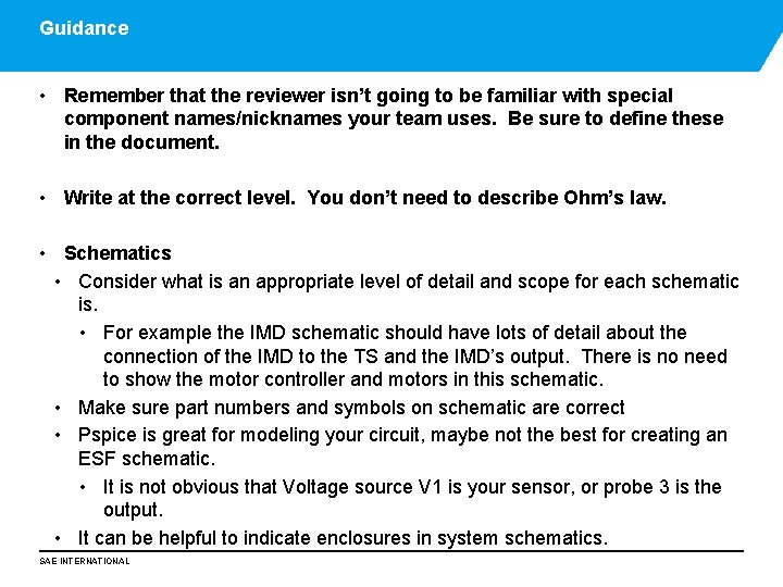 Guidance • Remember that the reviewer isn’t going to be familiar with special component