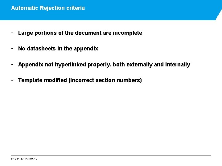 Automatic Rejection criteria • Large portions of the document are incomplete • No datasheets