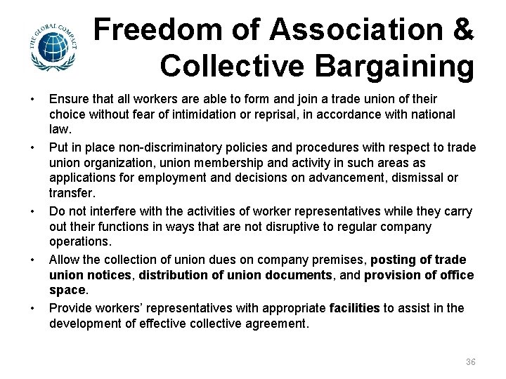 Freedom of Association & Collective Bargaining • • • Ensure that all workers are