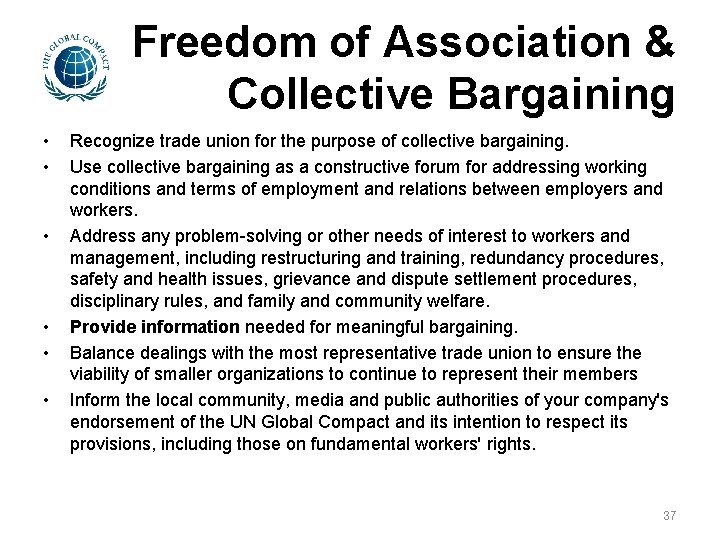 Freedom of Association & Collective Bargaining • • • Recognize trade union for the