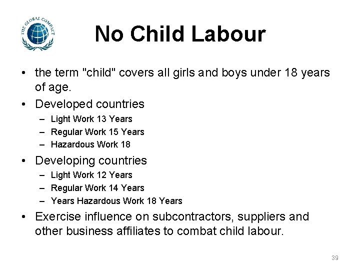 No Child Labour • the term "child" covers all girls and boys under 18