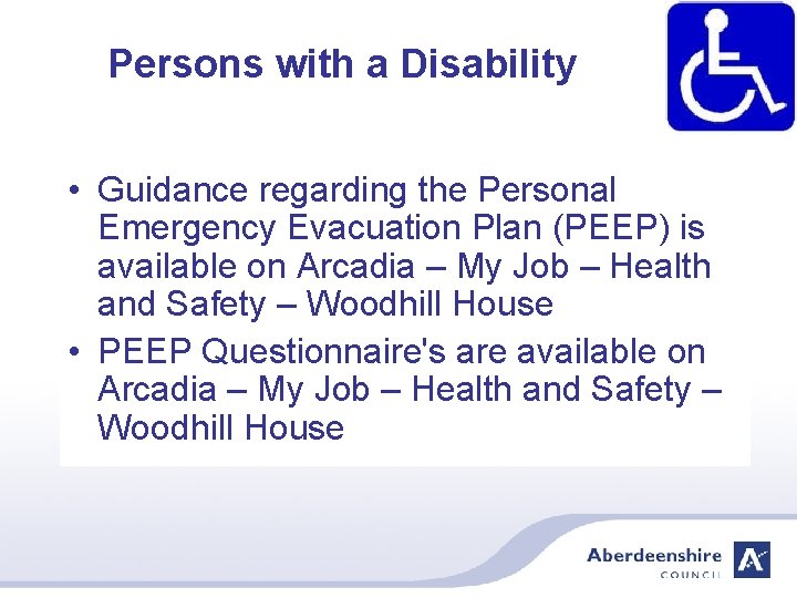 Persons with a Disability • Guidance regarding the Personal Emergency Evacuation Plan (PEEP) is