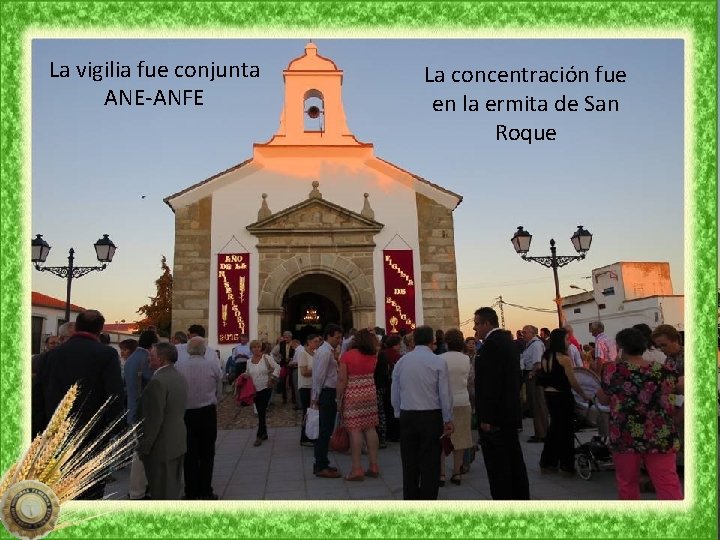 La vigilia fue conjunta ANE-ANFE La concentración fue en la ermita de San Roque