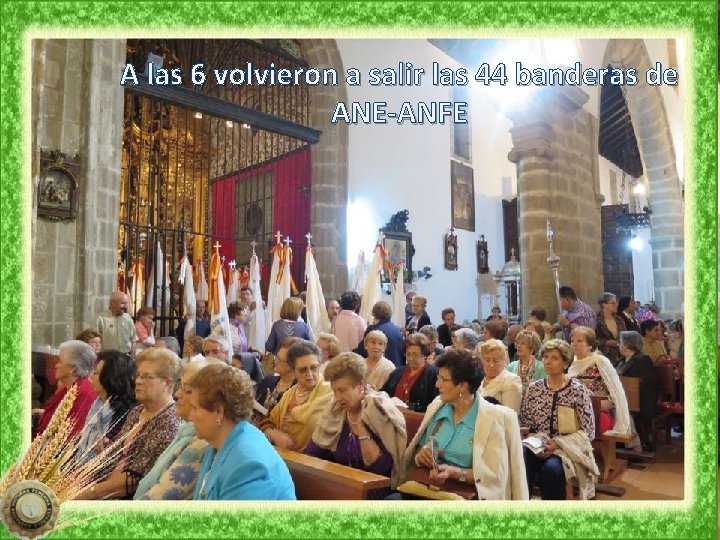 A las 6 volvieron a salir las 44 banderas de ANE-ANFE 