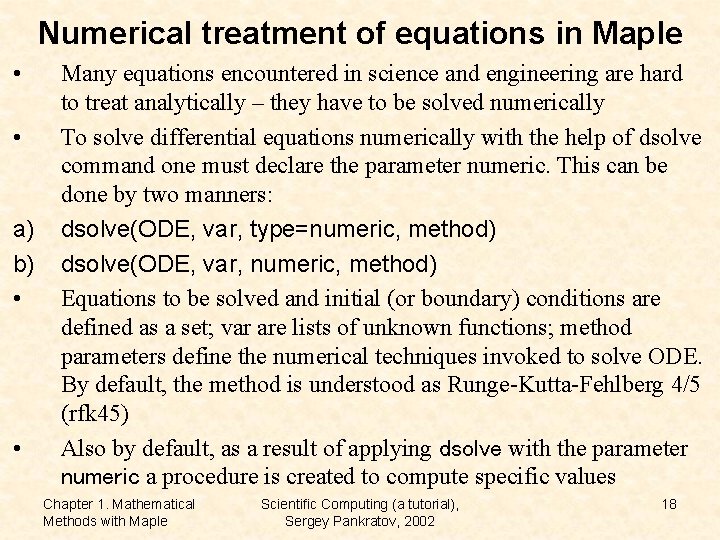 Numerical treatment of equations in Maple • • a) b) • • Many equations