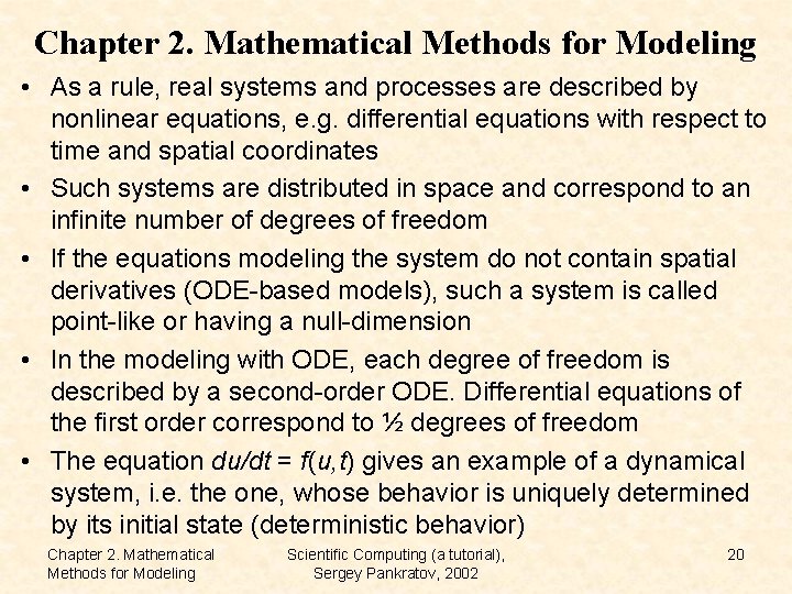 Chapter 2. Mathematical Methods for Modeling • As a rule, real systems and processes