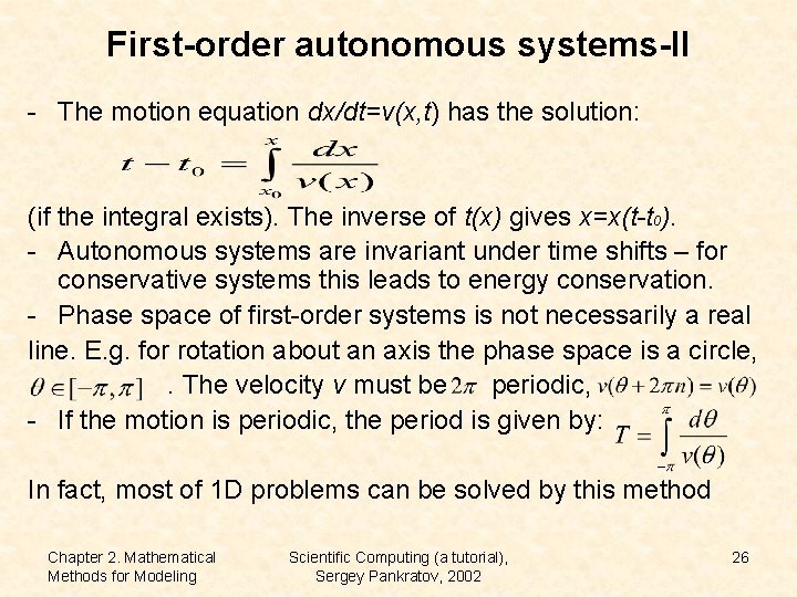 First-order autonomous systems-II - The motion equation dx/dt=v(x, t) has the solution: (if the