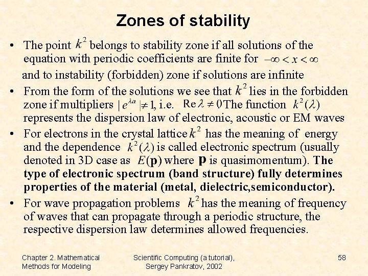 Zones of stability • The point belongs to stability zone if all solutions of