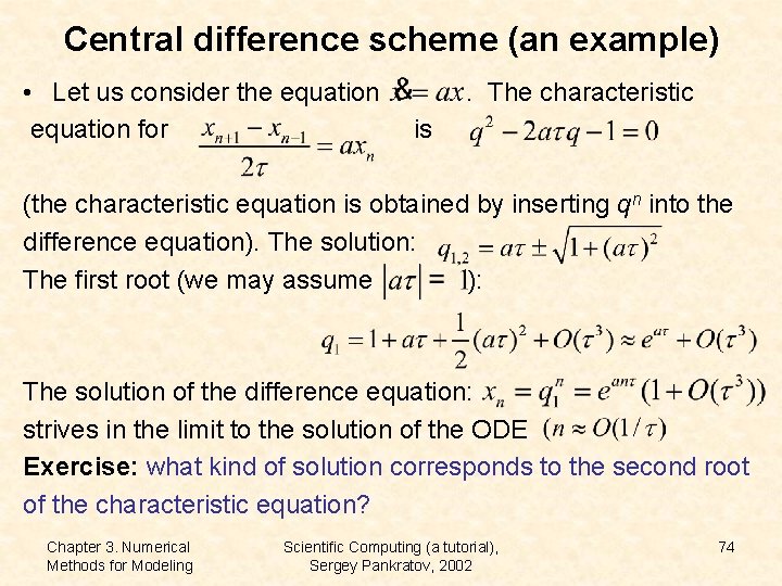 Central difference scheme (an example) • Let us consider the equation for . The