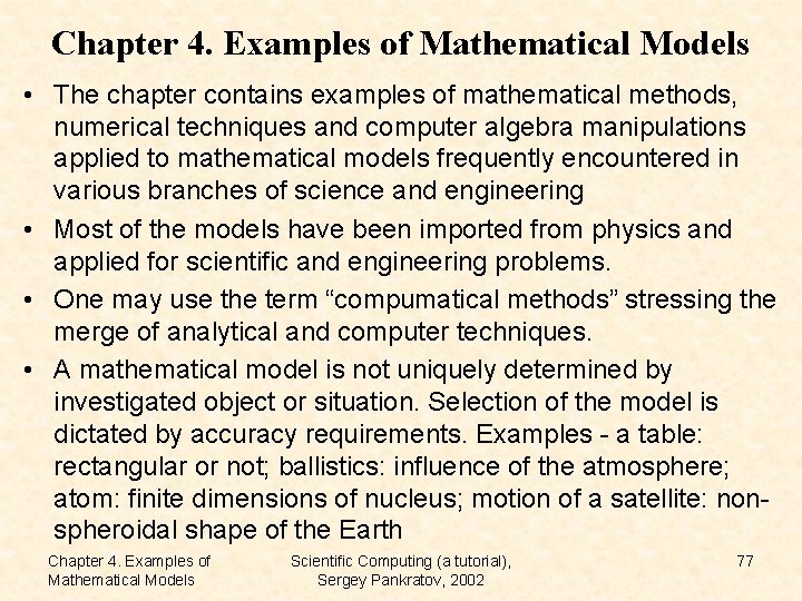 Chapter 4. Examples of Mathematical Models • The chapter contains examples of mathematical methods,