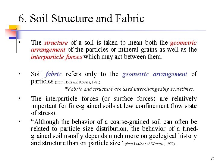 6. Soil Structure and Fabric • The structure of a soil is taken to 6. Soil Structure and Fabric • The structure of a soil is taken to