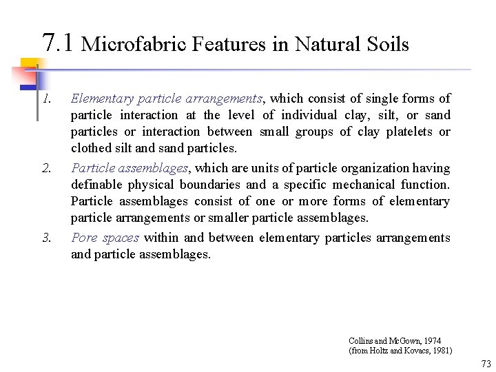 7. 1 Microfabric Features in Natural Soils 1. 2. 3. Elementary particle arrangements, which 7. 1 Microfabric Features in Natural Soils 1. 2. 3. Elementary particle arrangements, which