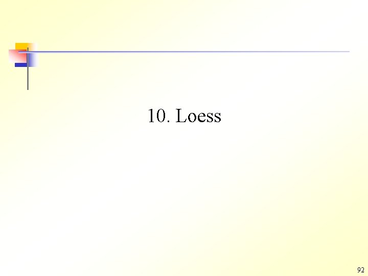 10. Loess 92 10. Loess 92