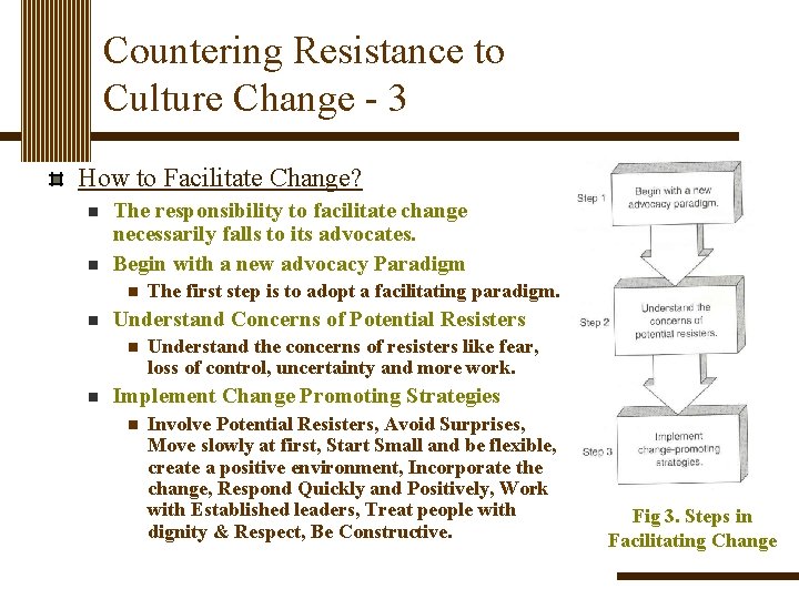 Countering Resistance to Culture Change - 3 How to Facilitate Change? n n The