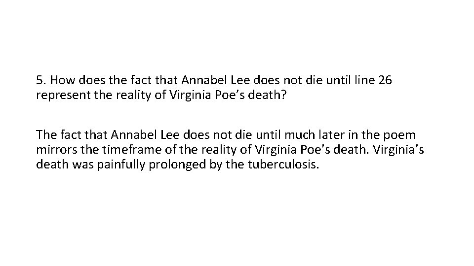 5. How does the fact that Annabel Lee does not die until line 26