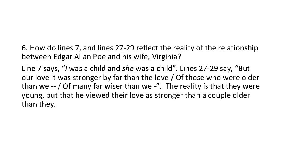 6. How do lines 7, and lines 27 -29 reflect the reality of the