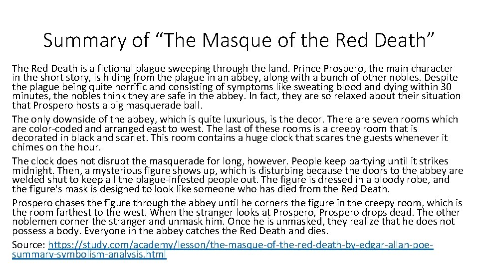 Summary of “The Masque of the Red Death” The Red Death is a fictional