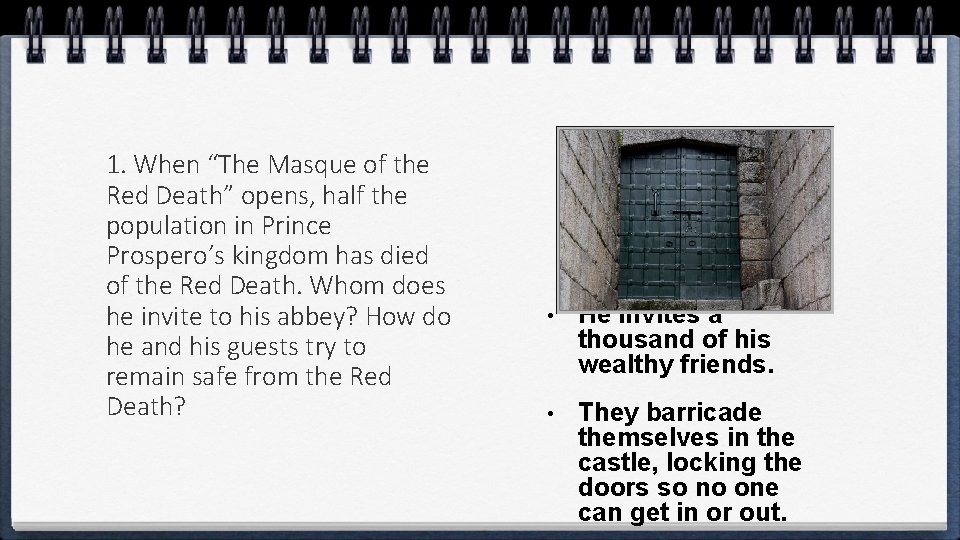 1. When “The Masque of the Red Death” opens, half the population in Prince