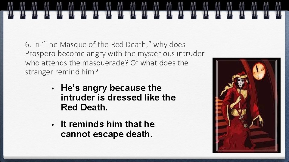 6. In “The Masque of the Red Death, ” why does Prospero become angry