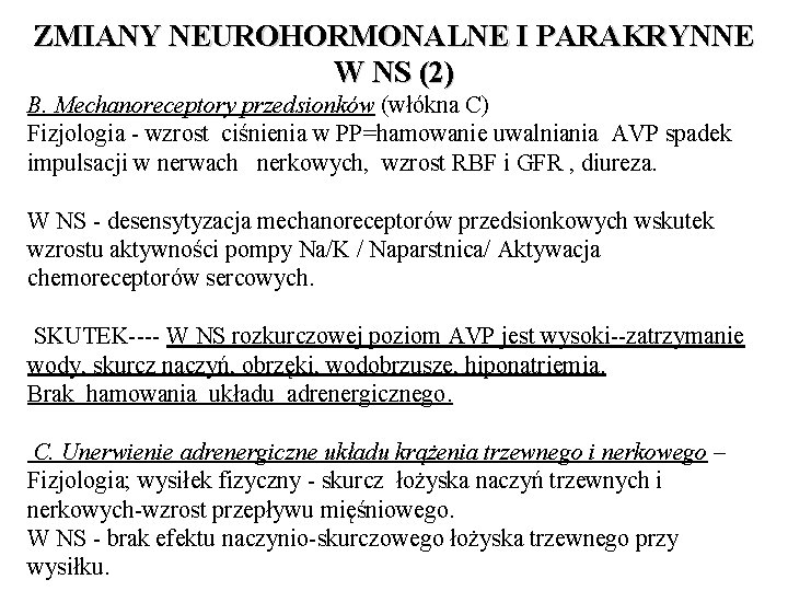 ZMIANY NEUROHORMONALNE I PARAKRYNNE W NS (2) B. Mechanoreceptory przedsionków (włókna C) Fizjologia -