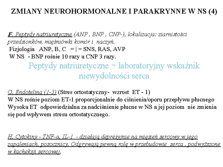 ZMIANY NEUROHORMONALNE I PARAKRYNNE W NS (4) F. Peptydy natriuretyczne (ANP , BNP ,