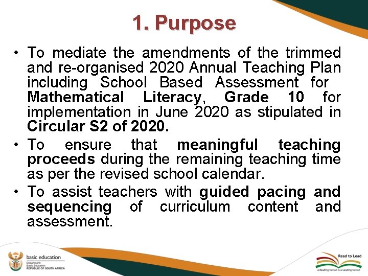 1. Purpose • To mediate the amendments of the trimmed and re-organised 2020 Annual