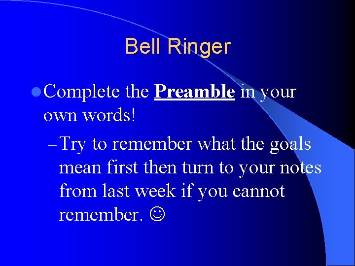 Bell Ringer l Complete the Preamble in your own words! – Try to remember