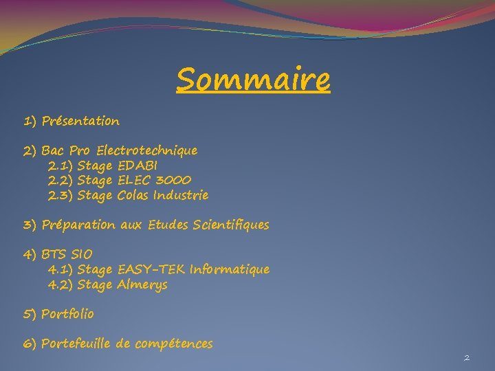 Sommaire 1) Présentation 2) Bac Pro Electrotechnique 2. 1) Stage EDABI 2. 2) Stage