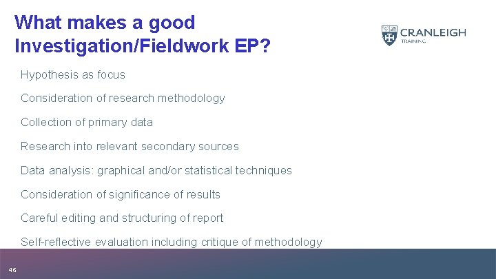 What makes a good Investigation/Fieldwork EP? Hypothesis as focus Consideration of research methodology Collection