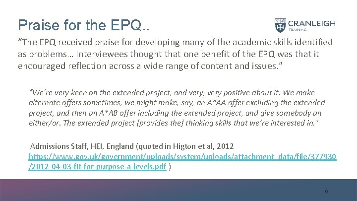 Praise for the EPQ. . “The EPQ received praise for developing many of the