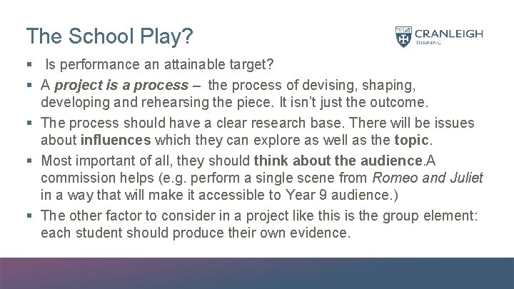 The School Play? § Is performance an attainable target? § A project is a