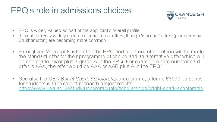 EPQ’s role in admissions choices § EPQ is widely valued as part of the