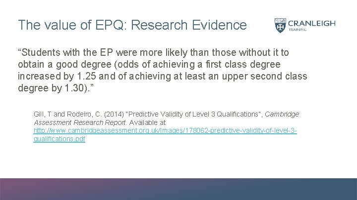 The value of EPQ: Research Evidence “Students with the EP were more likely than