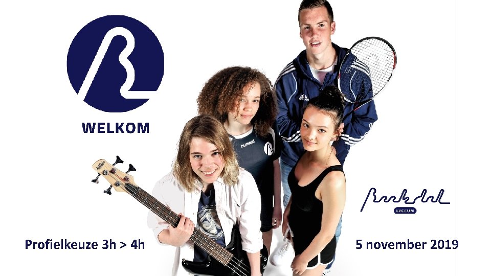 Profielkeuze 3 h > 4 h 5 november 2019 