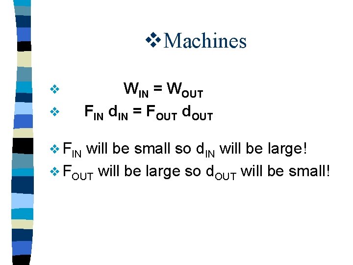 v. Machines v v v FIN WIN = WOUT FIN d. IN = FOUT