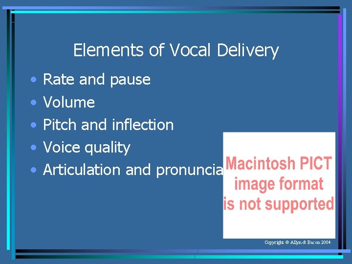 Elements of Vocal Delivery • • • Rate and pause Volume Pitch and inflection