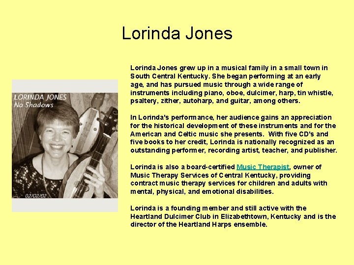 Lorinda Jones grew up in a musical family in a small town in South