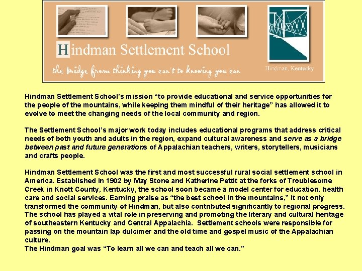 Hindman Settlement School’s mission “to provide educational and service opportunities for the people of