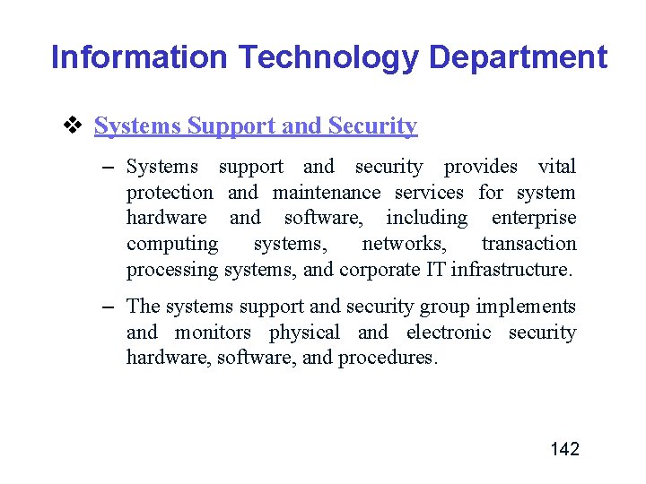 Information Technology Department v Systems Support and Security – Systems support and security provides Information Technology Department v Systems Support and Security – Systems support and security provides
