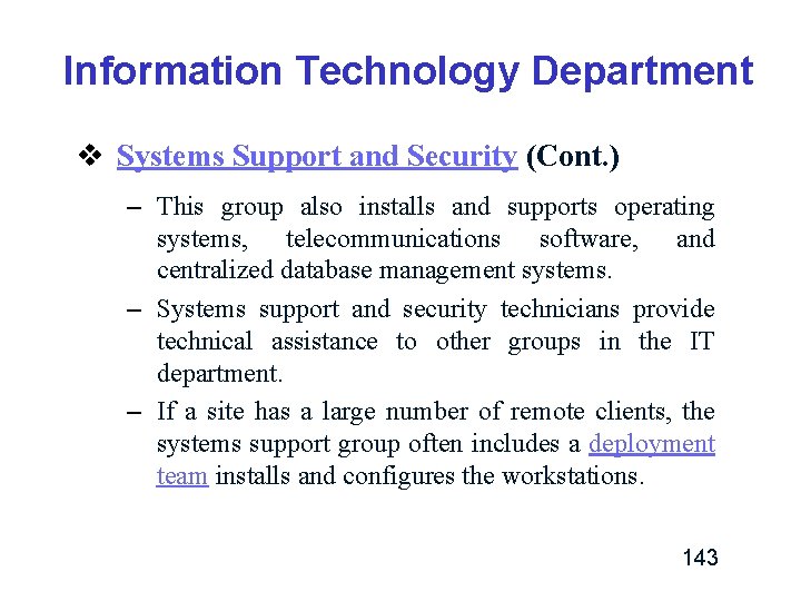 Information Technology Department v Systems Support and Security (Cont. ) – This group also Information Technology Department v Systems Support and Security (Cont. ) – This group also